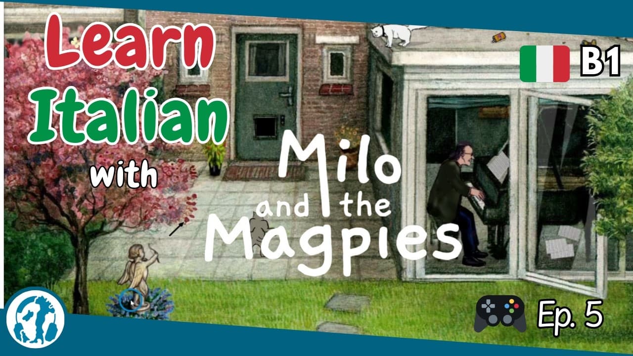 🎮 Ep. 5 | Milo and the magpies (Italian B1)