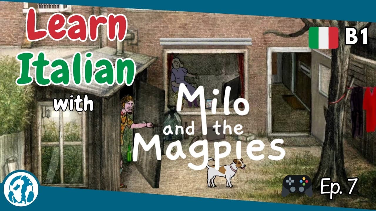 🎮 Ep. 7 | Milo and the magpies (Italian B1)