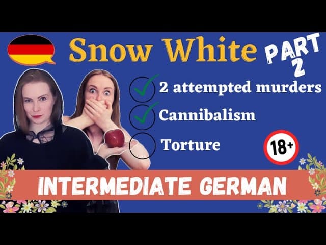 Grimms': The TRUE Story Of Snow White And The Seven Dwarfs│Part 2│Intermediate German