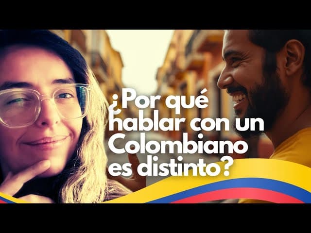 Hablar con un Colombiano es Diferente… y Te Explico por Qué
