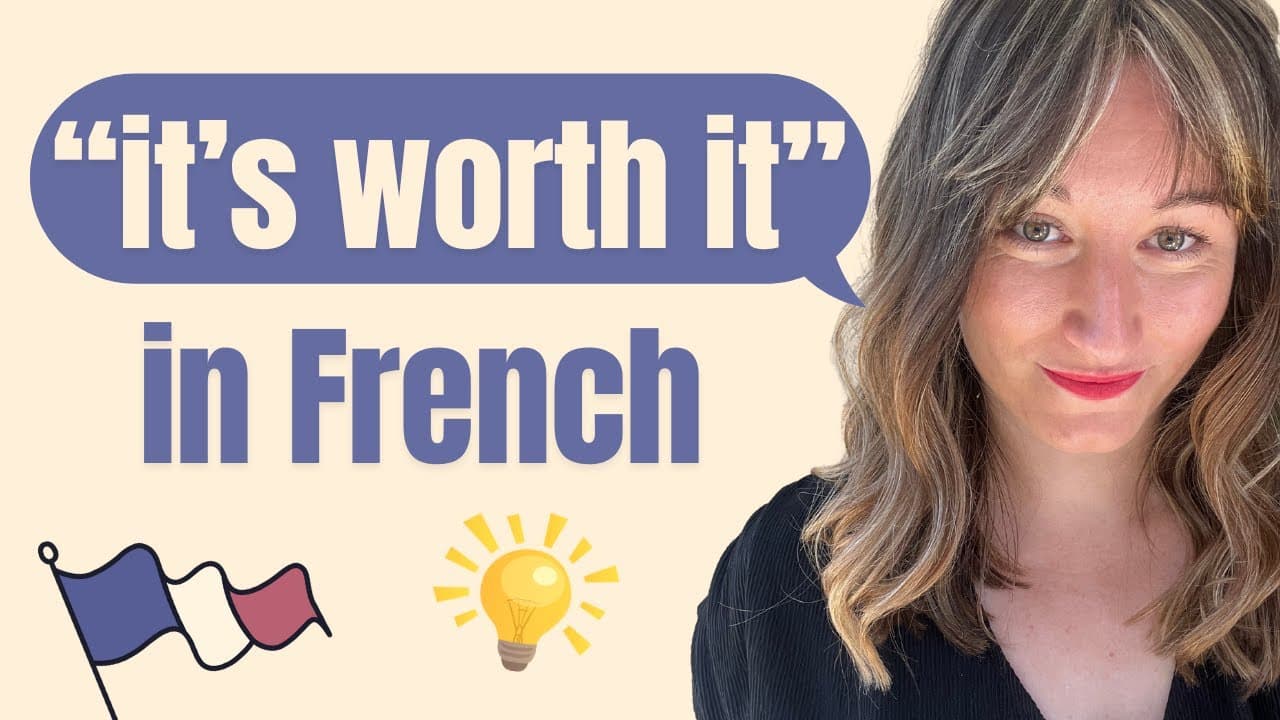 How to say “It’s worth it!” in French 🇫🇷 (like a native)
