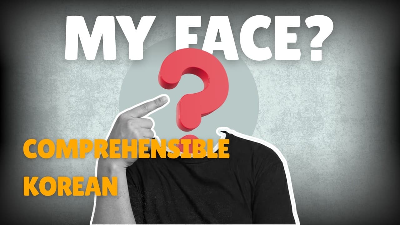 What's On My Face? | Korean Comprehensible Input for Absolute Beginner