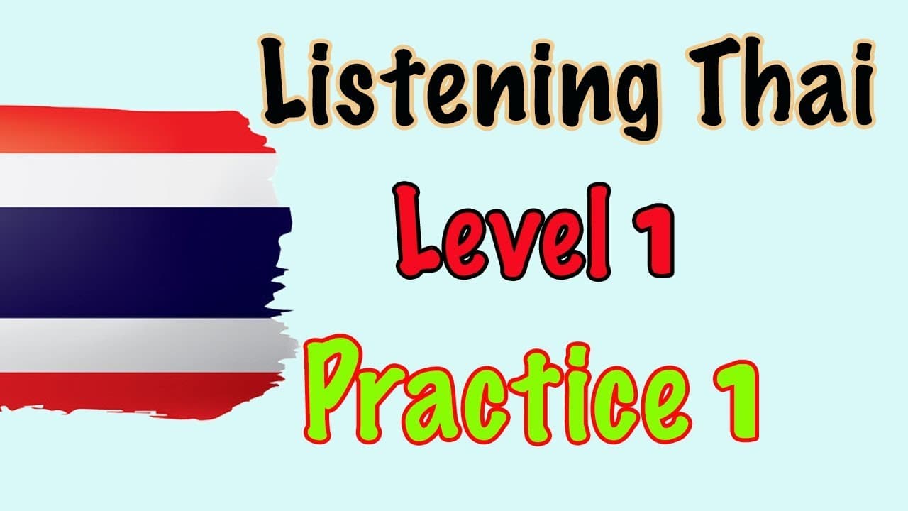 Thai Listening Practice with story Level 1 - Listening 1