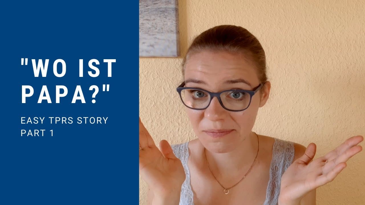 "Wo ist Papa?" - Ep.2 1/2 - German TPRS