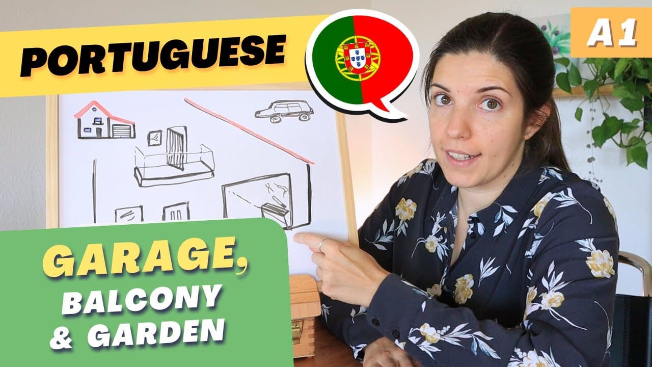 The Garage, Garden and Balcony | A1 European Portuguese - Learn with comprehensible input
