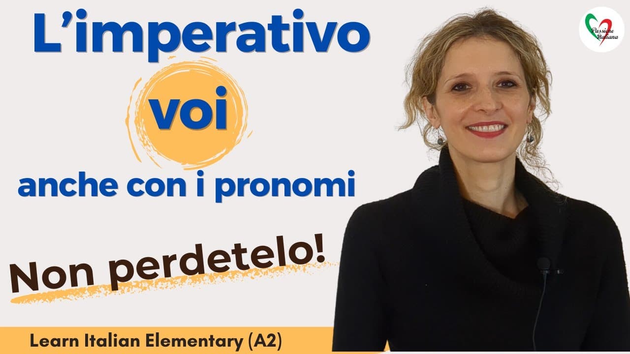 38. Learn Italian Elementary (A2): l'imperativo plurale (voi)- anche con i pronomi