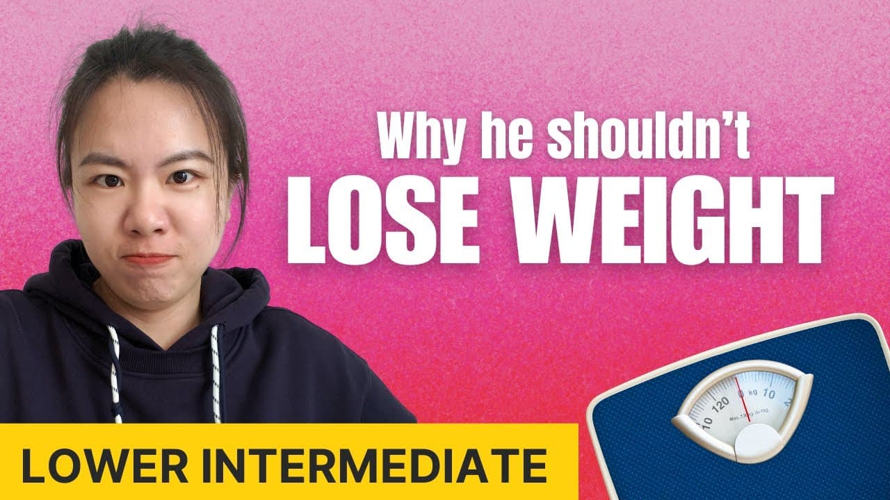 My husband lost weight but I am angry - Chinese Comprehensible Input - Lower Intermediate