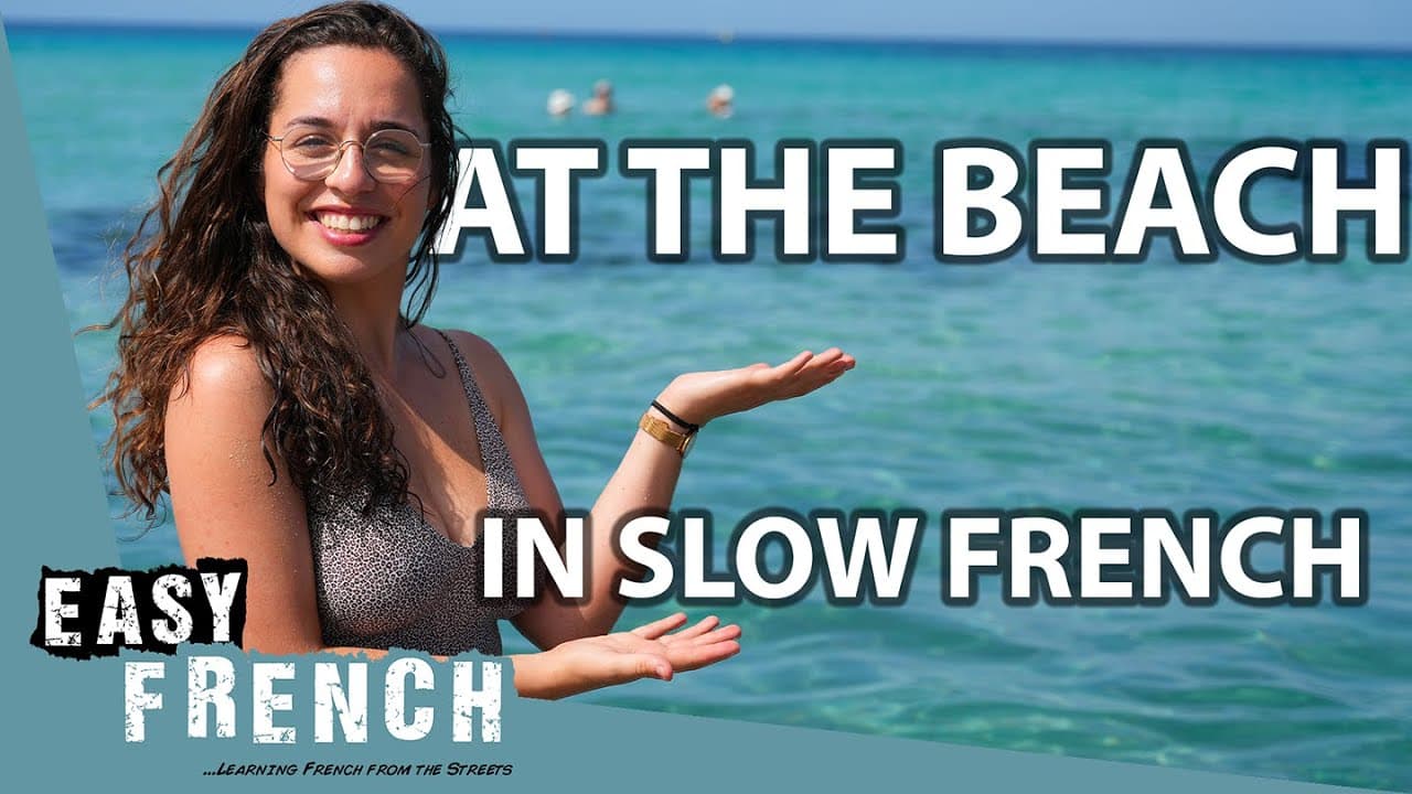 Going to the Beach in Slow French | Super Easy French 171