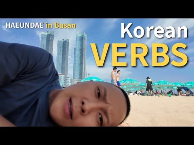 Korean VERBS in Haeundae, Busan