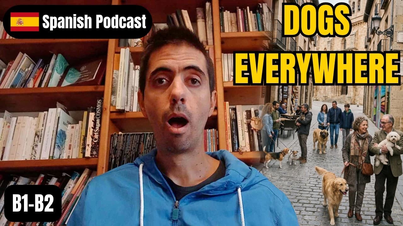 When & How did Dogs become Pets? | Intermediate Spanish Podcast