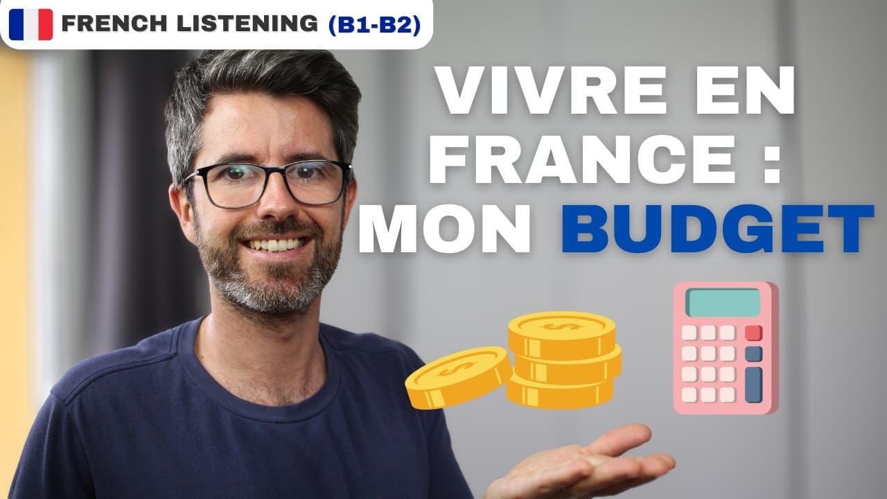Le coût réel de la vie en France : mon budget détaillé | Intermediate learners listening