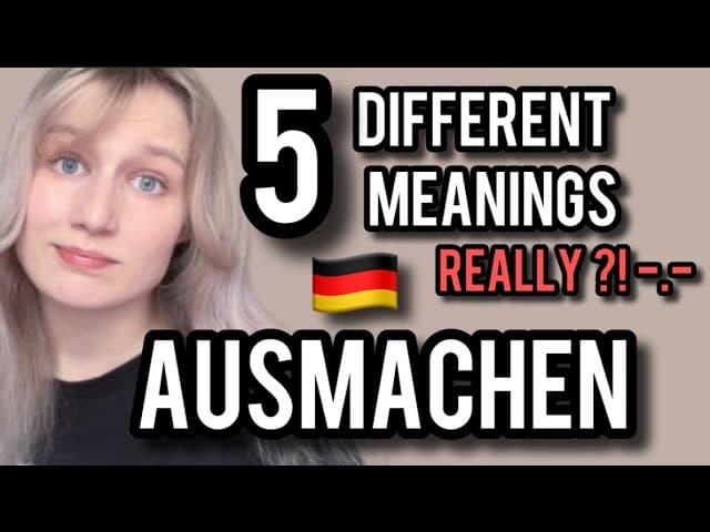 AUSMACHEN - one word, multiple meanings in GERMAN