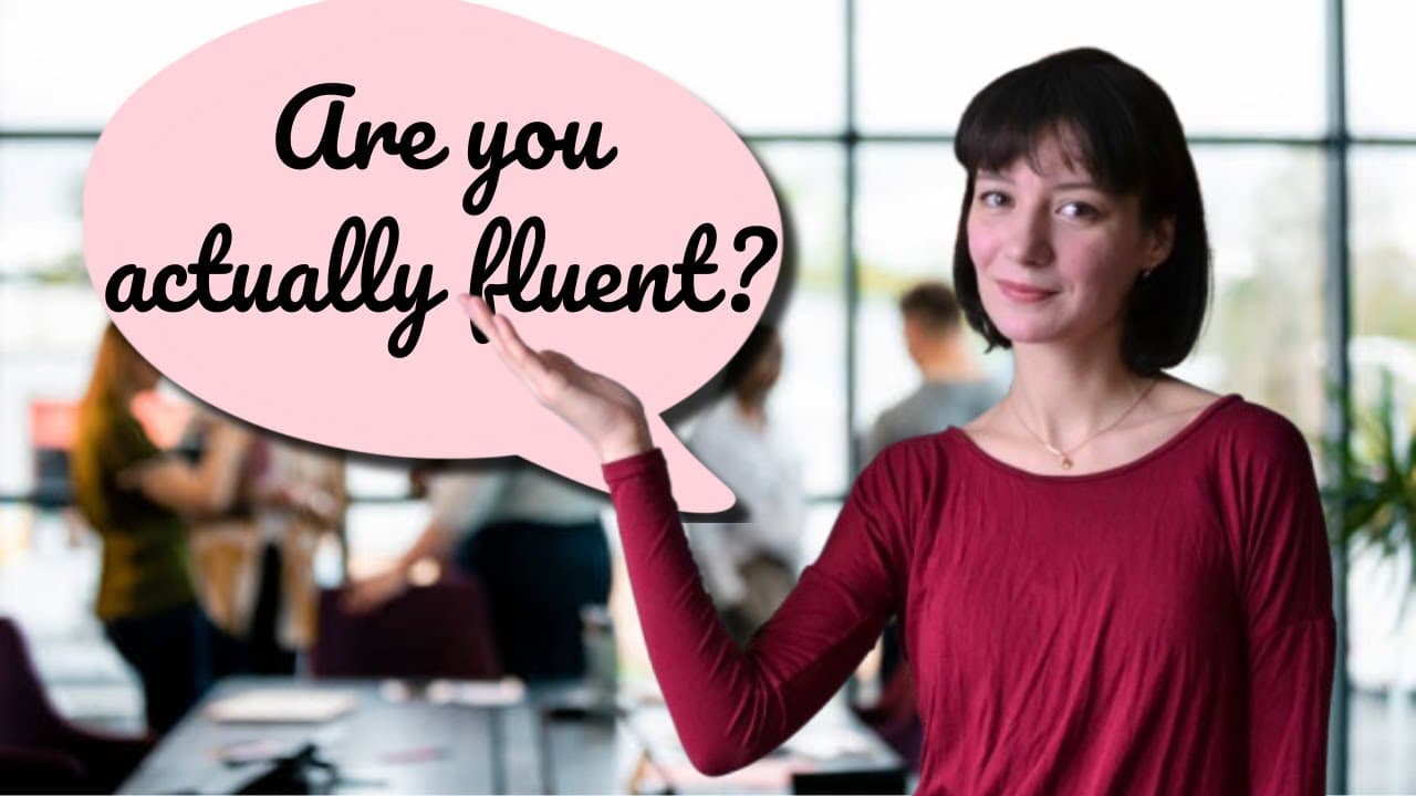 5 Signs of True Fluency from a Polyglot Who Speaks 5 Languages