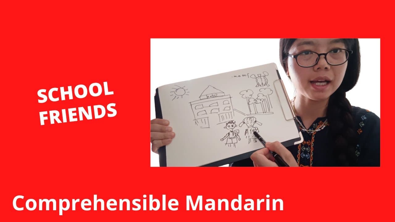 School Friends - Beginner Chinese Story - Chinese Comprehensible Input