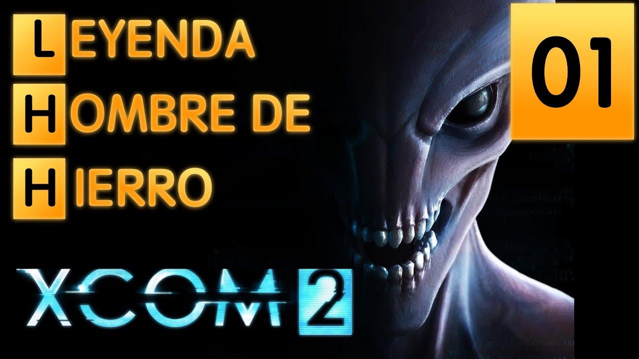 XCOM 2 (Español) - [Leyenda/Hombre de Hierro] - #1 - Un nuevo comienzo