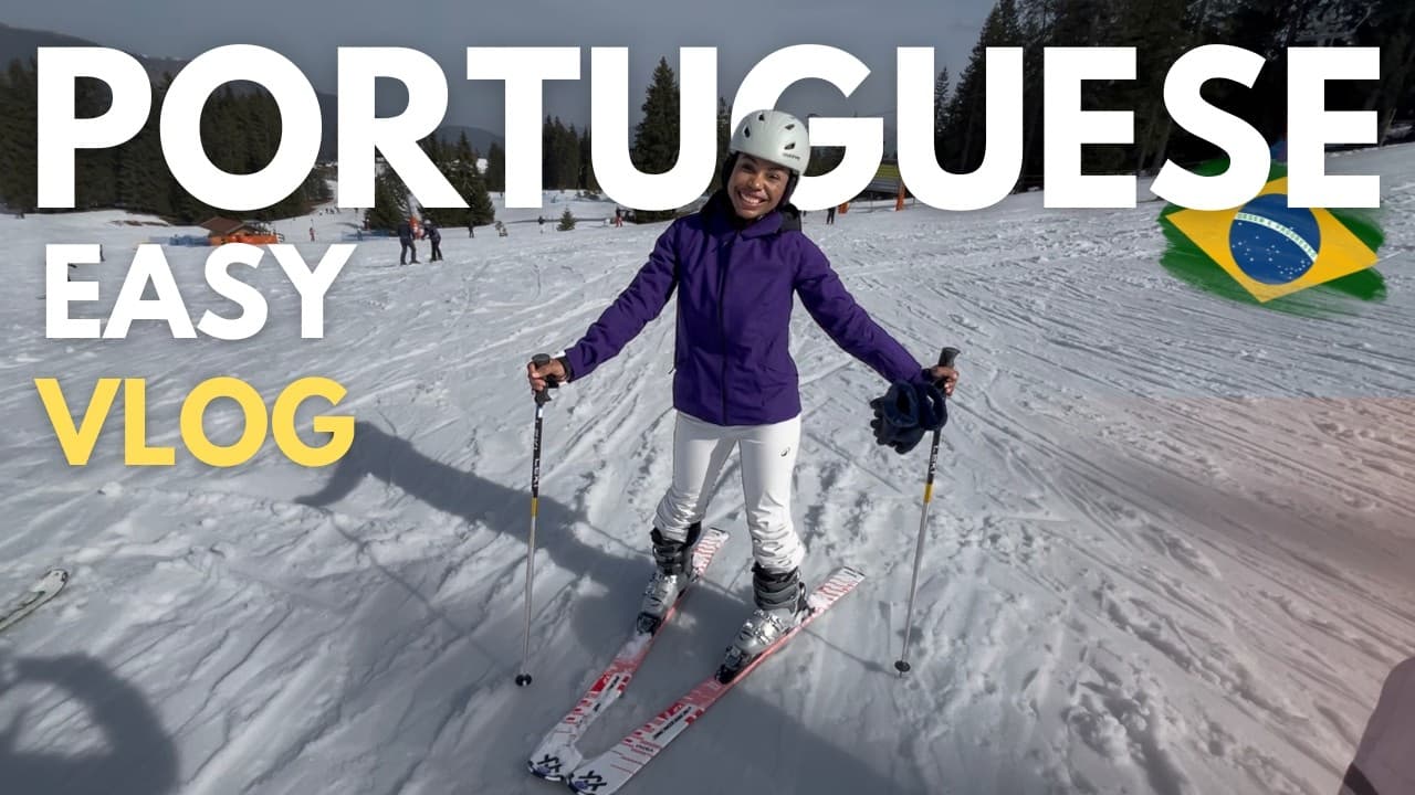 Real Life Brazilian Portuguese: SKIING ⛷️ | Comprehensible Input