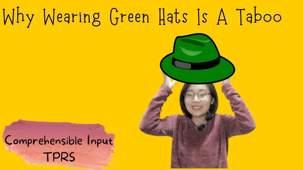 Why Wearing Green Hats Is A Taboo In China | Comprehensible Input | TPRS | Cultures | Intermediate