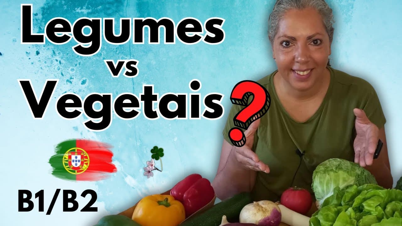 Legumes vs Vegetais in Portuguese: Key Differences Explained! B1/B2