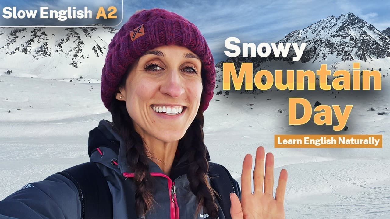 A Day in the Snowy Mountains ❄️ Slow English Listening Practice