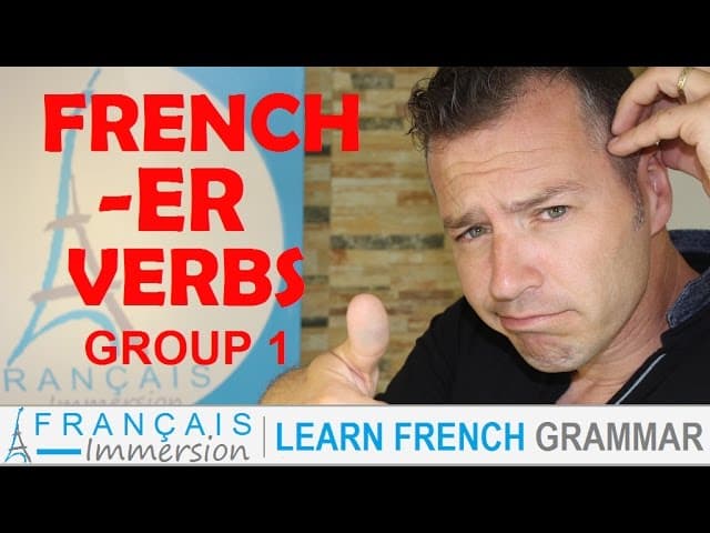 French ER Verbs - Regular French Verbs (Group 1) Les Verbes du 1er Groupe + FUN! (Learn French)