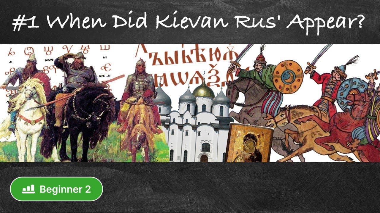 #1 When Did Kievan Rus' Appear? (Beginner - Russian History in Slow Comprehensible Russian)