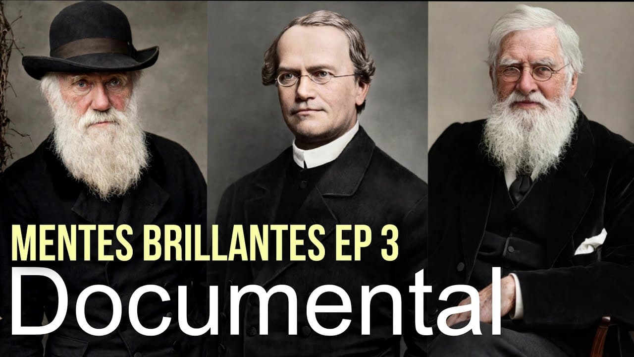 DARWIN, MENDEL Y WALLACE | MENTES BRILLANTES — EP 3 DOCUMENTAL