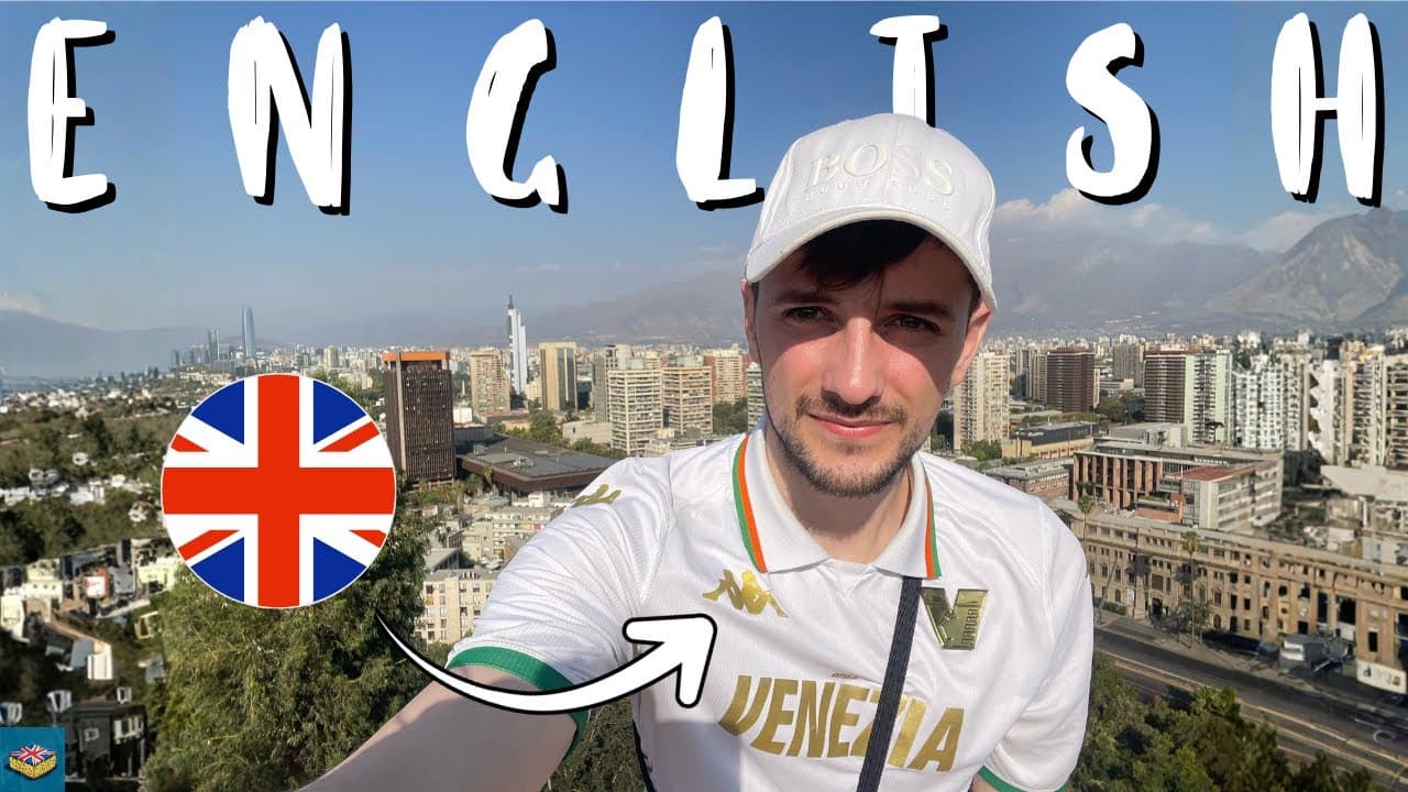 Learn Real-Life British English - In Chile! 🇨🇱 | English Comprehensible Input B2 Intermediate