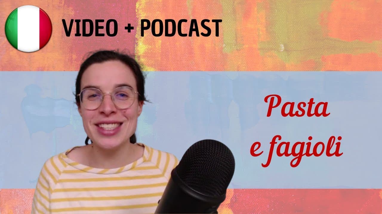Pasta e fagioli (ricetta in italiano semplice) || Podcast in italiano semplice || Episodio 122
