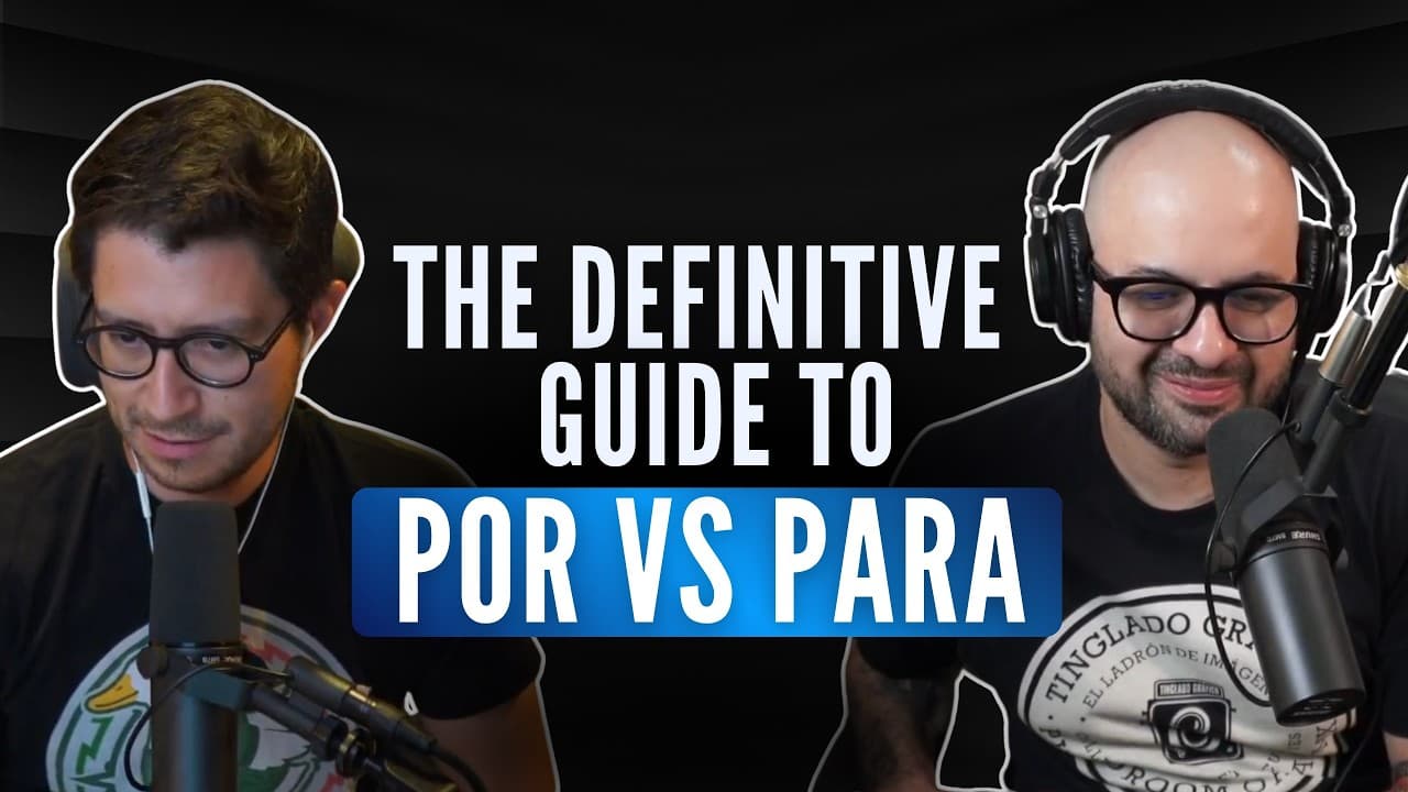 How to Say “FOR” in Spanish: The Definitive Guide to POR vs. PARA