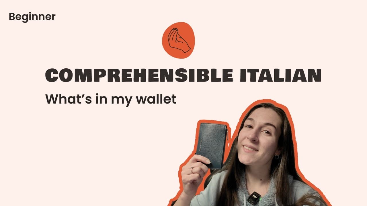 What's in my Wallet — Comprehensible Italian (Beginner Level)