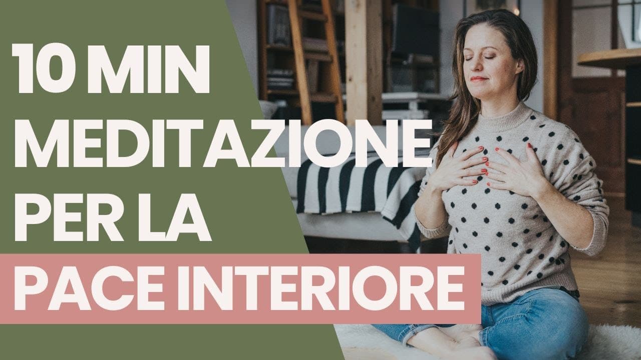 10 min | Meditazione per la tua PACE INTERIORE