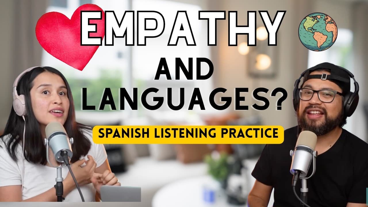 How Empathy Makes You a Better Language Learner - How To Spanish Podcast Ep 392