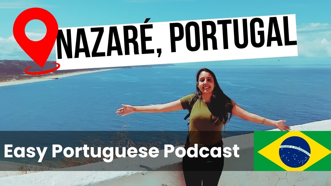Talking About My Trip to Nazaré | 18 Minutes of Easy Brazilian Portuguese  Input (B1/B2)