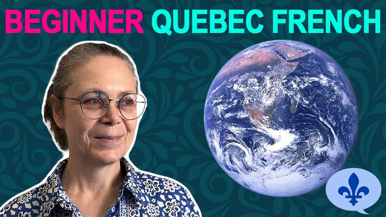 J'AI HABITÉ DANS 7 PAYS | Beginner Quebec French