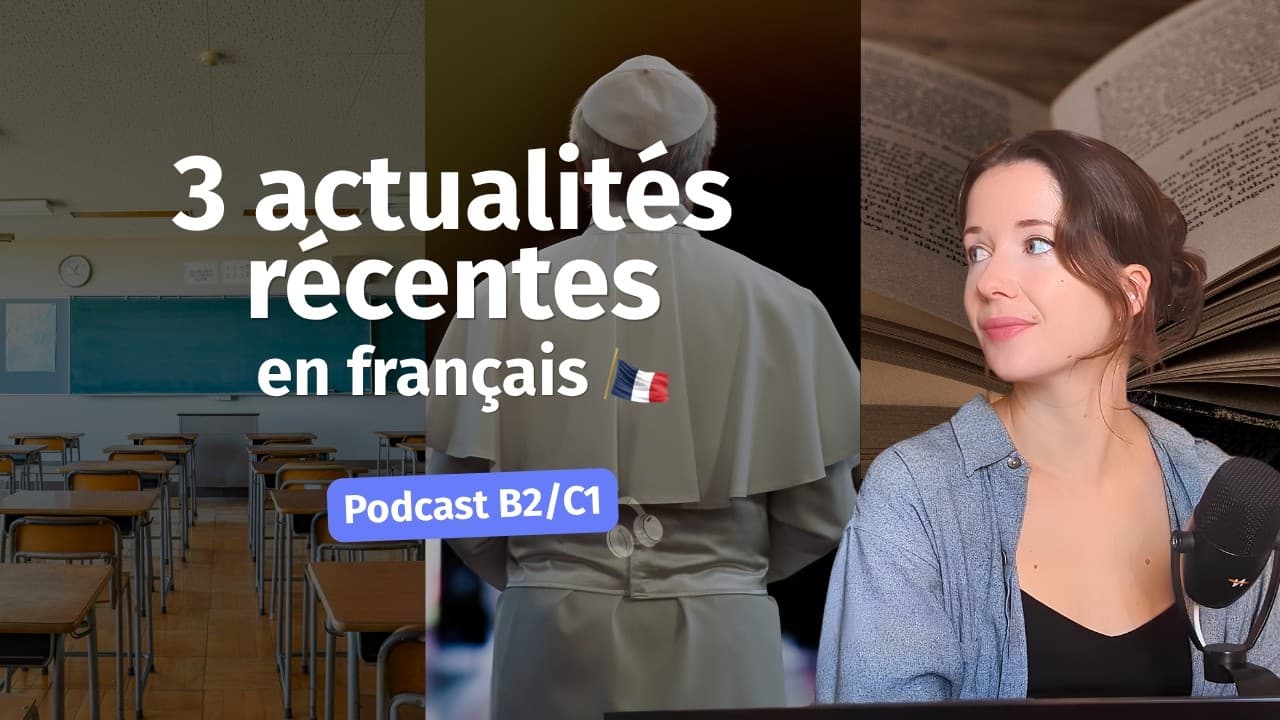 Le français de l'actu (B2/C1) - PISA, visite du pape et scandale littéraire