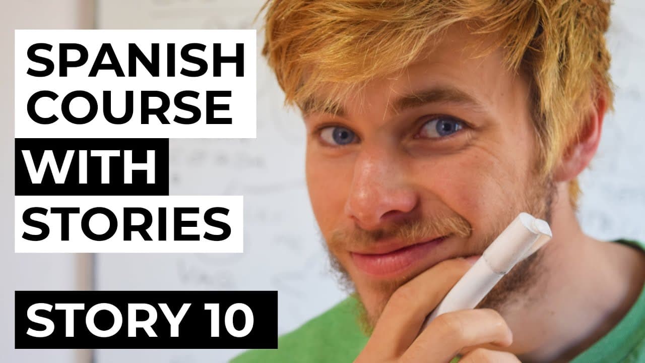 Spanish comprehensible input full course | Story 10