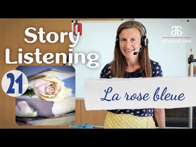 Story Listening #21 La rose bleue, un conte d'Asie