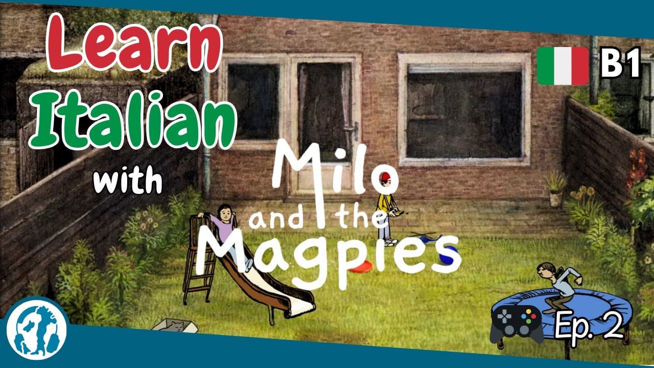 🎮 Ep. 2 | Milo and the magpies (Italian B1)