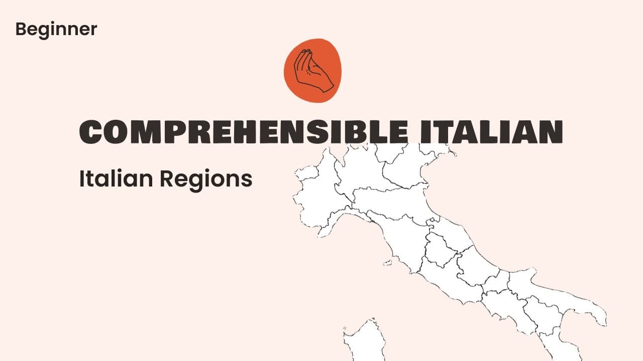 Italian Regions — Comprehensible Italian (Beginner Level)