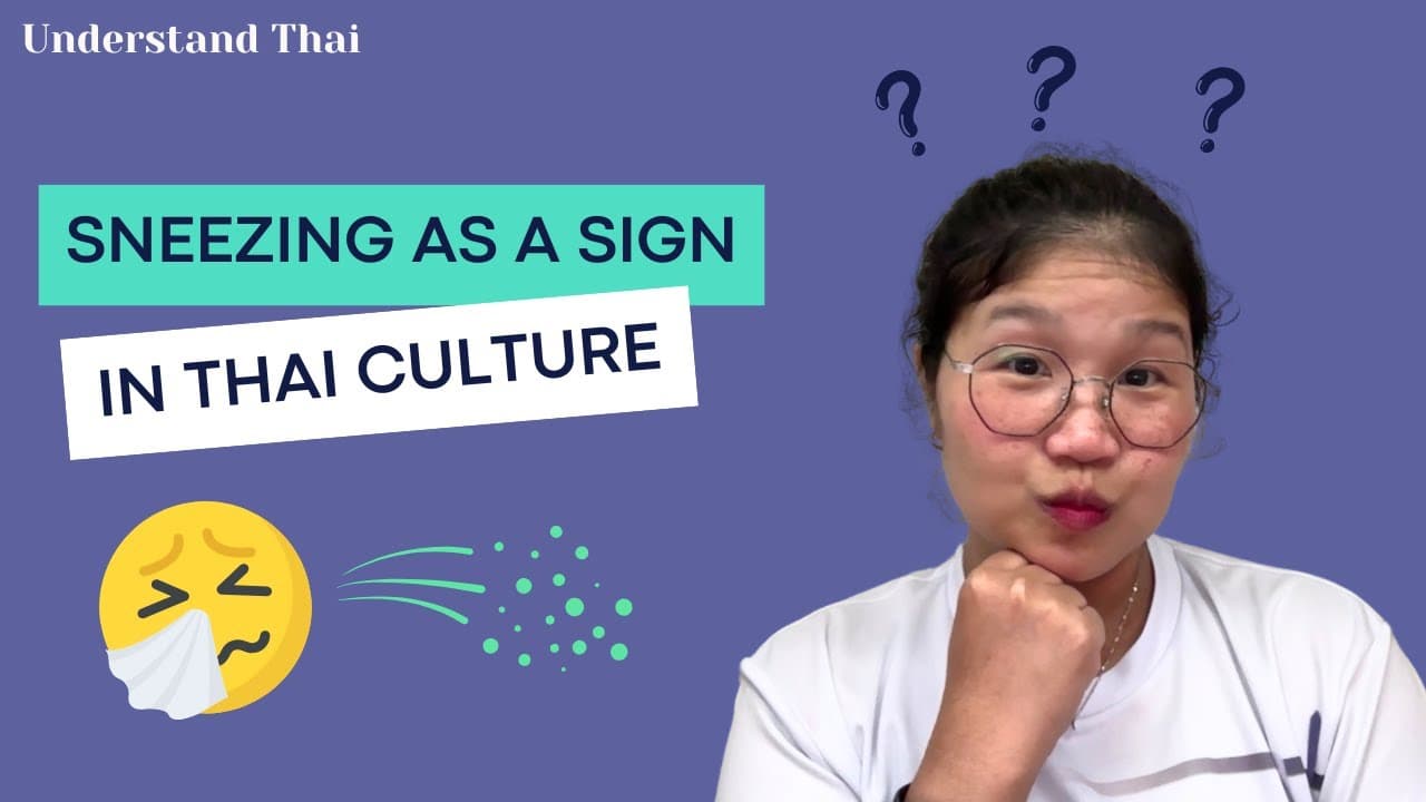 Sneezing as a Sign in Thai Culture | Intermediate Thai | Understand Thai
