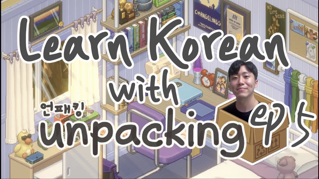 Learn Korean with games - [unpacking] ep5