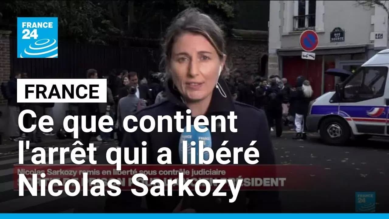 France : ce que contient l'arrêt qui a libéré Nicolas Sarkozy de prison • FRANCE 24