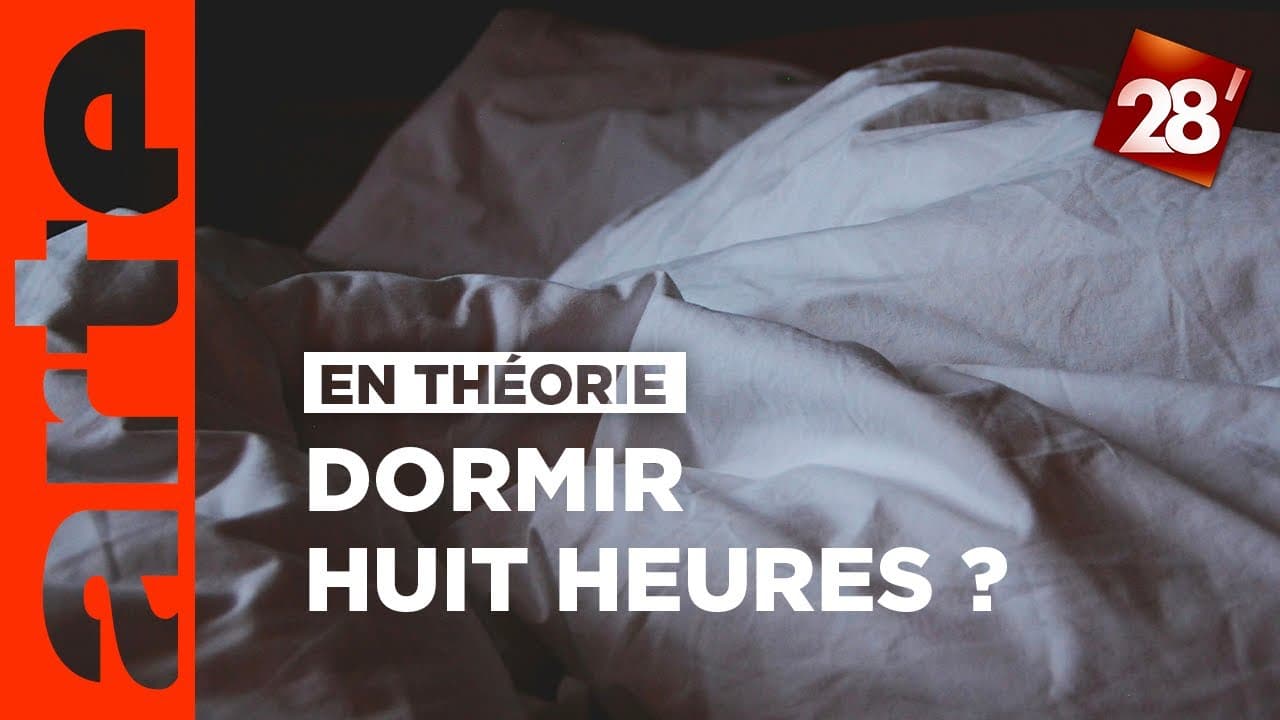 Faut-il vraiment dormir 8 heures par nuit ? | 28 minutes | ARTE