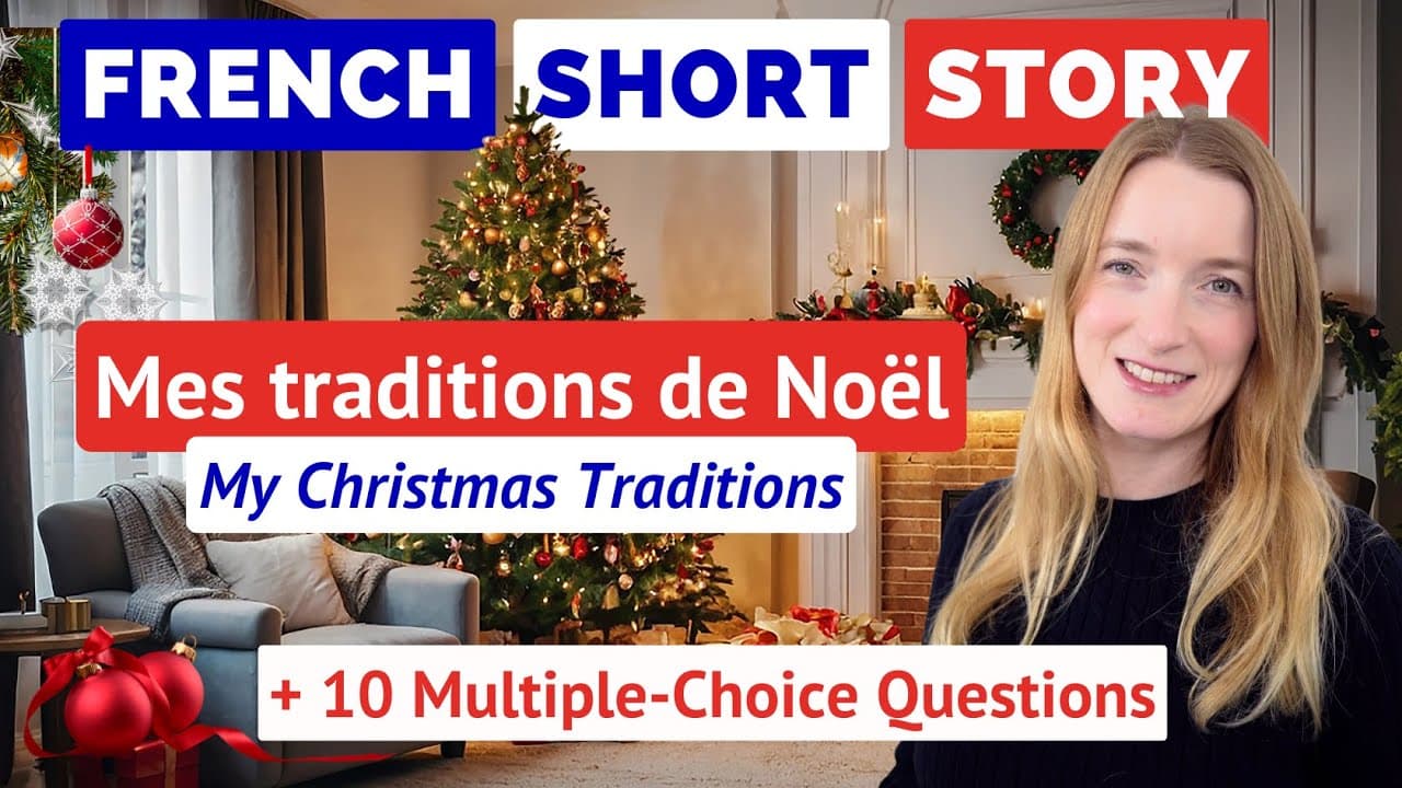 A2–B1 French Short Story “Mes traditions de Noël” 🎅 Slow & Normal Speed + Multiple-Choice Questions