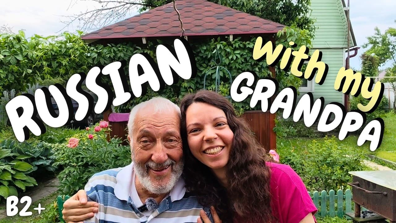 Learn Advanced Russian | Dacha Stories: My Grandpa’s Work & Hobbies (B2+)