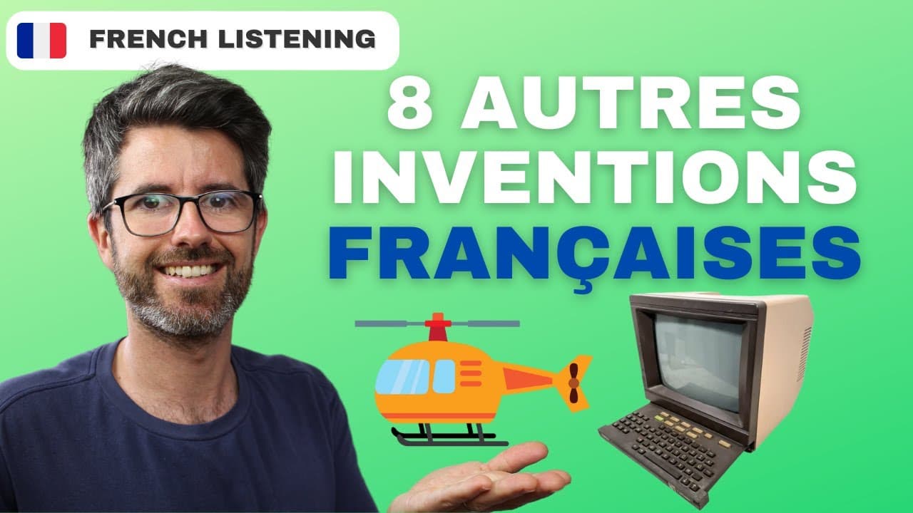 8 autres inventions françaises | Intermediate learners listening