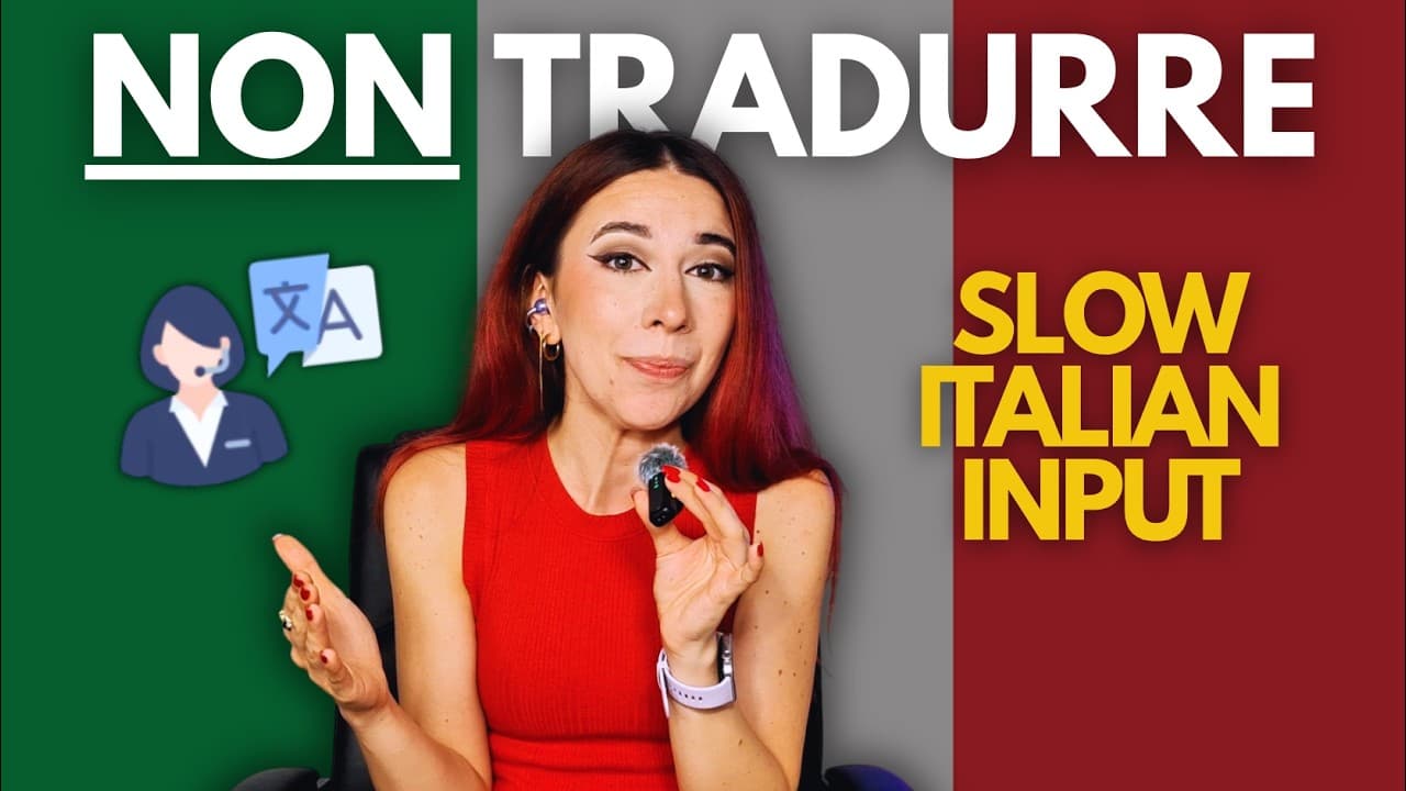 Smetti di TRADURRE quando studi una lingua [Slow Italian Input]