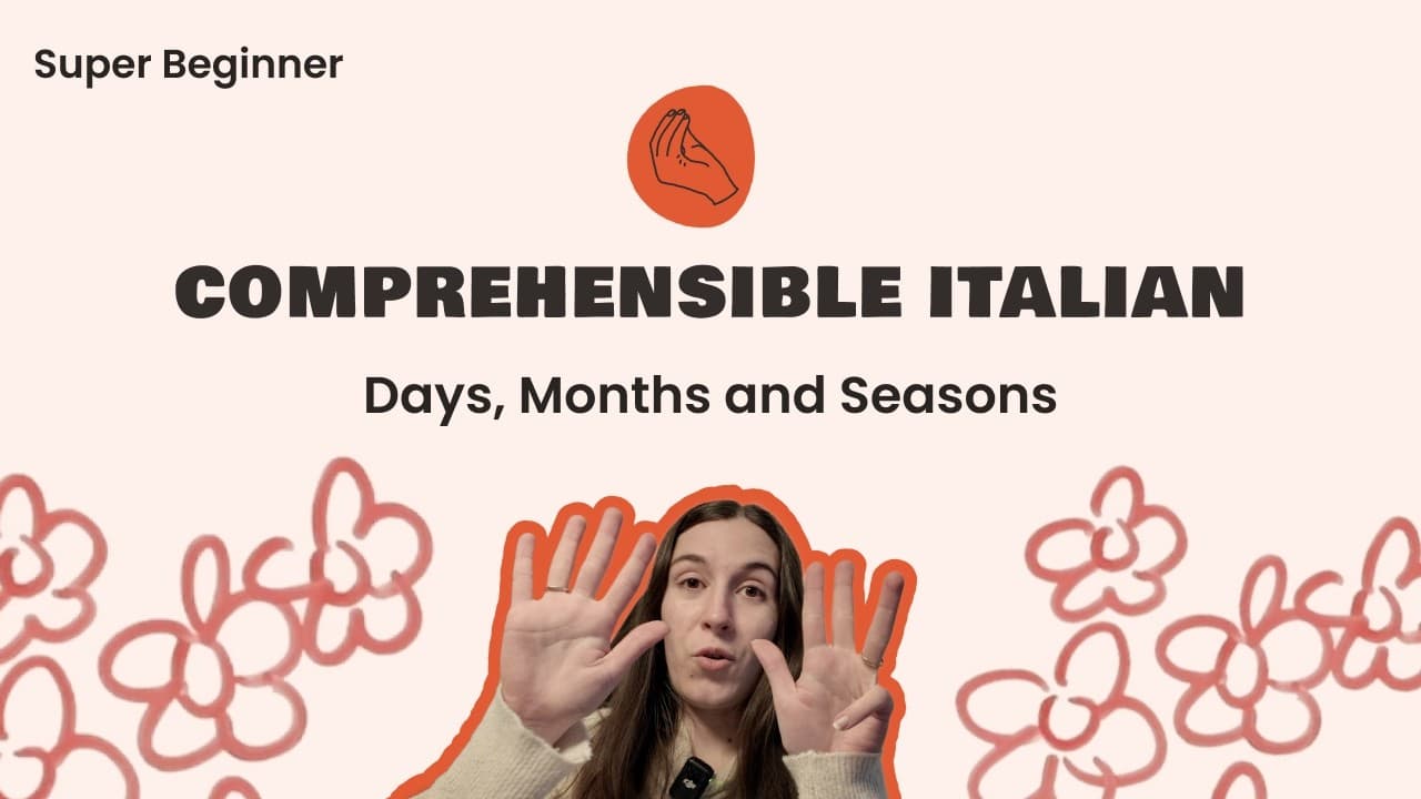 Days, Months and Seasons — Comprehensible Italian (Super Beginner Level)