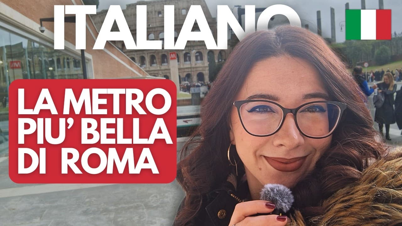 Imparare l'Italiano: La Nuova Metro del Colosseo [With Subtitles and Vocabulary Hghlights]