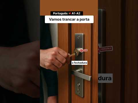 Vamos trancar a porta 🚪 português 🇵🇹 #learnportuguese #educacaoemportugal #comprehensibleinput